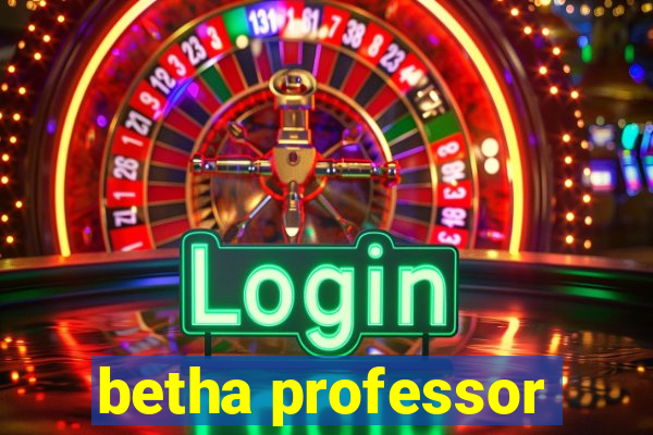 betha professor